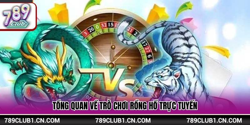 Sơ lược về game bài Rồng Hổ online